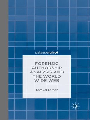 cover image of Forensic Authorship Analysis and the World Wide Web